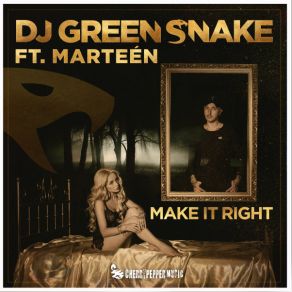 Download track Make It Right DJ GREENSNAKEMarteen