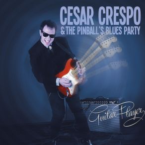 Download track I Lost You Cesar Crespo, The Pinball's Blues Party