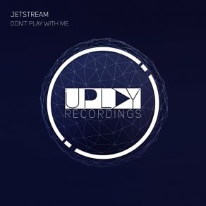 Download track Don't Play With Me (Radio Edit) Jetstream