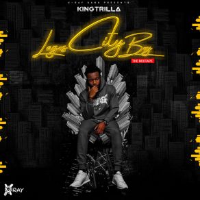 Download track Lagos City Boy (Intro) King Trilla