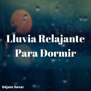 Download track Lluvia Sin Truenos Para Dormir