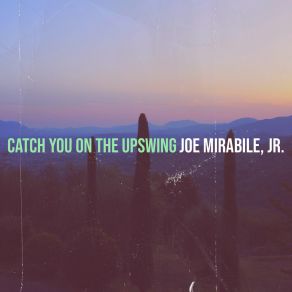 Download track Between The Sea And The Sky Joe Mirabile