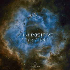 Download track Starlight (Original Mix) Think Positive