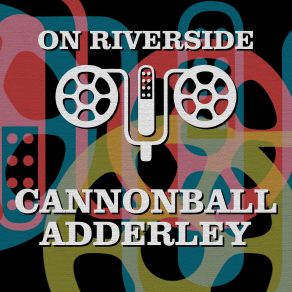 Download track Something Different The Cannonball Adderley Quintet, Julian Cannonball Adderley