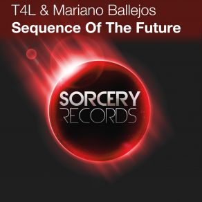 Download track Sequence Of The Future (Future Trance Mix) T4L, Mariano Ballejos