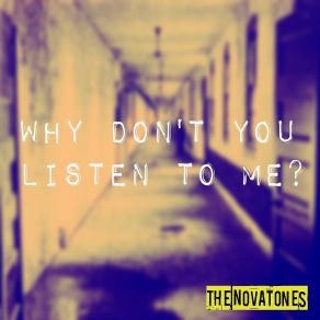 Download track Why Don't You Listen To Me? (Radio Edit) Novatones