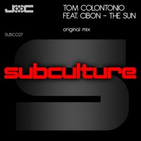 Download track The Sun (Original Mix) Tom Colontonio, CiBon