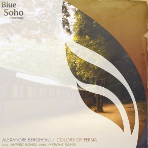 Download track Colors Of Persia (Ahmed Romel Pres. MerovВ Remix) Alexandre Bergheau