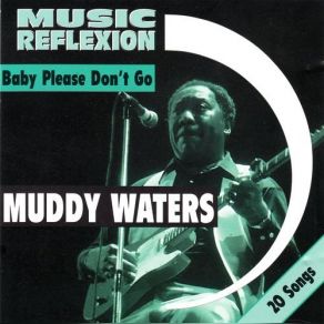 Download track So Glad I'm Livin' Muddy Waters