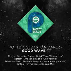 Download track Good Wave (Original Mix) Sebastian Darez, Rottom