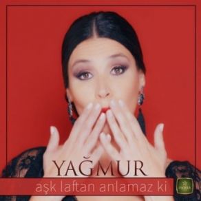 Download track Aşk Laftan Anlamaz Ki Yağmur