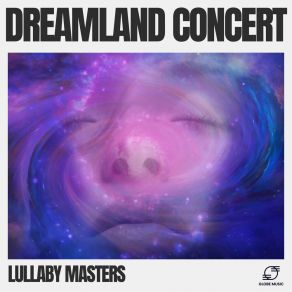 Download track Lullabies For Baby's Lullaby Masters