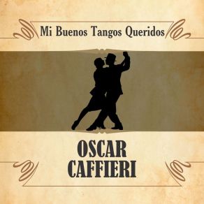 Download track Milonguero Viejo Oscar Caffieri