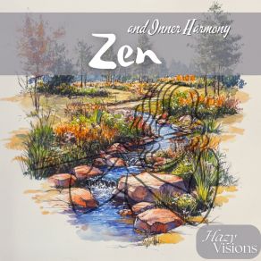 Download track Zen And Inner Harmony Hazy Visions