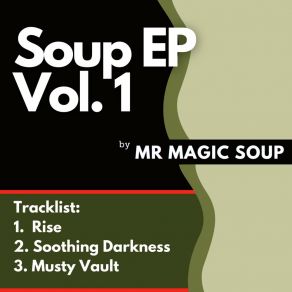 Download track Rise Mr Magic Soup