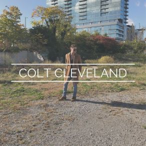 Download track Just Let Me Go Colt Cleveland