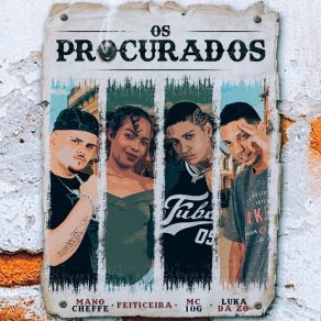 Download track Os Procurados Luka Da Z. OZeus MC, Mano Cheffe, Favela No Beat