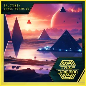 Download track Space Pyramids (Radio Edit) Balitskiy