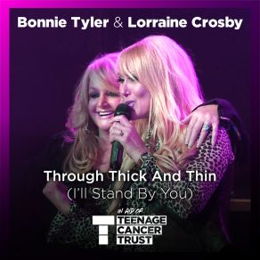 Download track Through Thick And Thin (I'll Stand By You) Lorraine Crosby