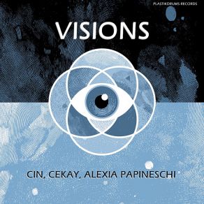 Download track Visions (Cekay Bass House Mix) Alexia PapineschiCekay Pellegrini