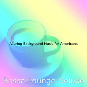 Download track Hot Saxophone Bossa Nova - Vibe For Organic Coffee Bars Bossa Lounge Deluxe