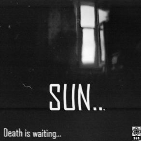 Download track Death Is Waiting The Sun