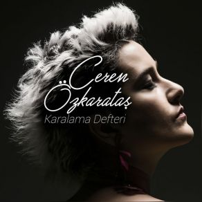 Download track Karalama Defteri' Ceren Özkarataş