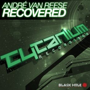 Download track Recovered (Original Mix) Andre Van Reese