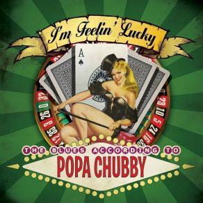 Download track Rollin' N' Tumblin' Popa Chubby