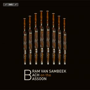 Download track Bach: Partita No. 2 In C Minor, BWV 826 (Arr. B. V. Sambeek For Eight Bassoons In Multitrack): II. Allemande Bram Van Sambeek