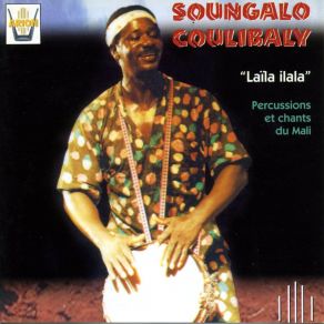 Download track Laila Ilala Soungalo Coulibaly