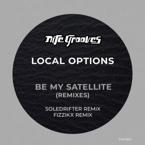 Download track Be My Satellite (Soledrifter Remix) Local Options