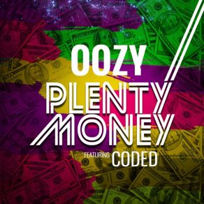 Download track Plenty Money OozyCoded