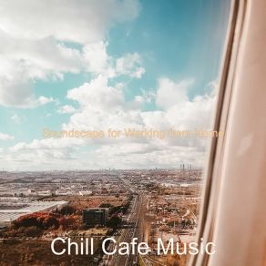 Download track Debonair Mood For Working From Home Chill Cafe Music