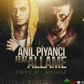 Download track Hip Hop Ormanı Allâme, Anıl Piyancı