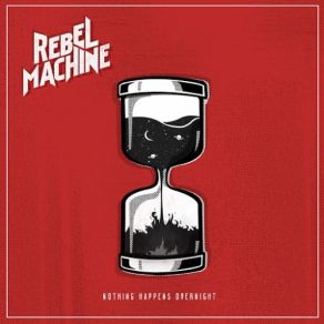 Download track Nothing On Me Rebel Machine