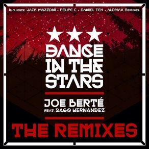 Download track Dance In The Stars (Jack Mazzoni Remix) [Dago Hernandez] Joe Berte