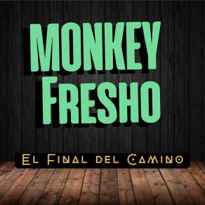 Download track Hoy No Eres Nada MONKEY FRESHO