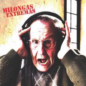 Download track Historias Prohibidas Milongas Extremas