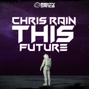 Download track This Future (Club Mix) Chris Rain