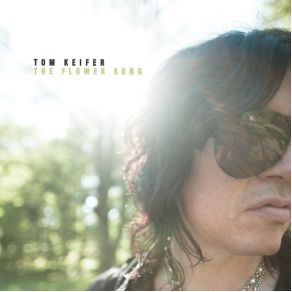 Download track The Flower Song Tom Keifer