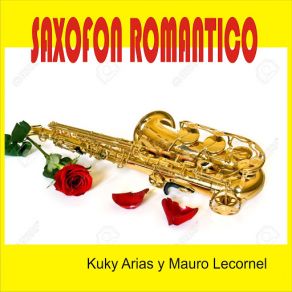 Download track Saxofon Mauro Lecornel, Kuky Arias