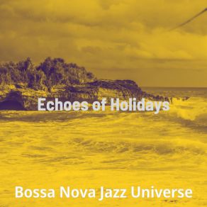 Download track Majestic Ambience For Extended Vacations Bossa Nova Jazz Universe