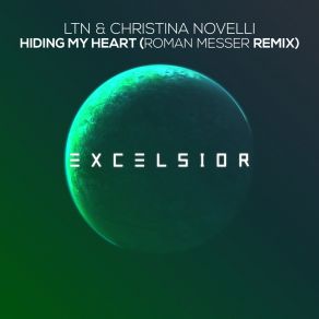 Download track Hiding My Heart (Roman Messer Extended Remix) LTN, Christina Novelli