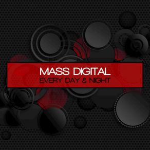 Download track Every Day & Night Digital Mass