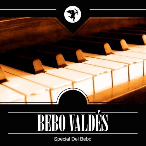 Download track La Feria De Los Siglos Bebo Valdés