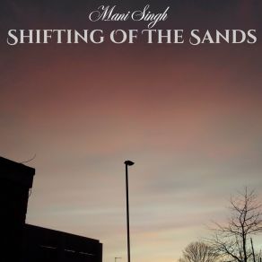 Download track Shifting Of The Sands Mani Singh