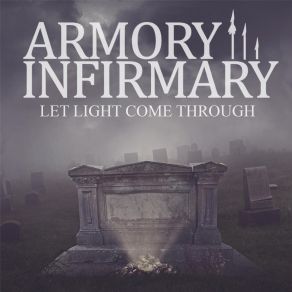 Download track Let Light Come Through Armory Infirmary