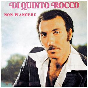 Download track Non Piangere Di Quinto Rocco