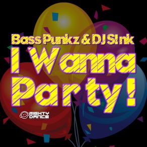 Download track I Wanna Party! DJ S! Nk